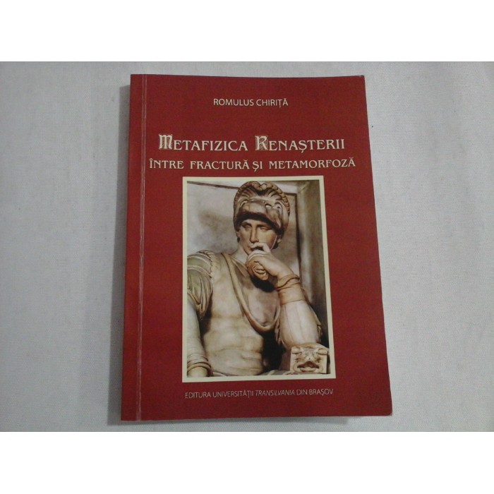 METAFIZICA RENASTERII INTRE FRACTURA SI METAMORFOZA - ROMULUS CHIRITA - (autograf si dedicatie) METAFIZICA RENASTERII INTRE FRACTURA SI METAMORFOZA - ROMULUS CHIRITA - (autograf si dedicatie)